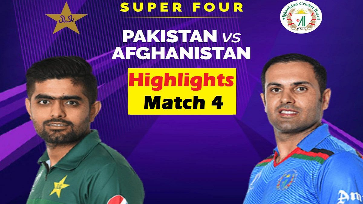 Pakistan Vs Afghanistan Highlights Asia Cup 2022 PAK Won