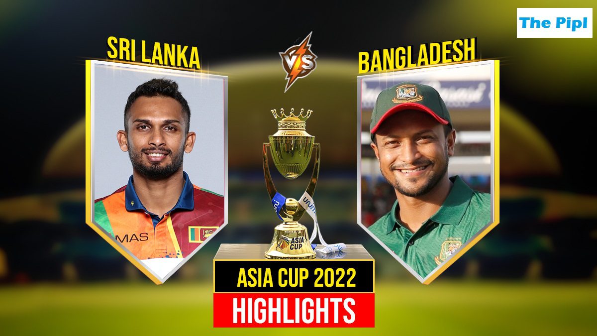 SriLanka Vs Bangladesh Highlights Asia Cup 2022, SL Win