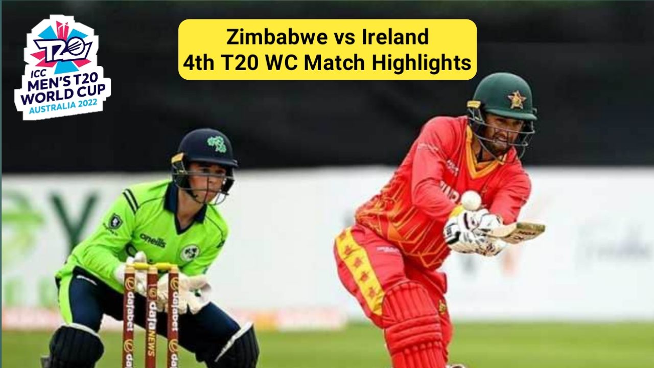 Zimbabwe Vs Ireland Highlights 4th Match T20 World Cup 2022